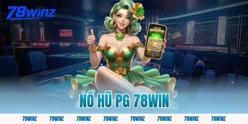 nổ hũ pg 78win